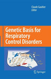 Genetic Basis for Respiratory Control Disorders