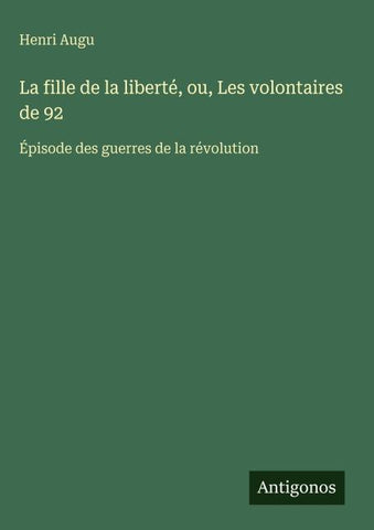 La fille de la liberté, ou, Les volontaires de 92