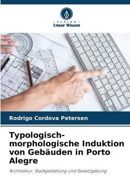 Typologisch-morphologische Induktion von Gebäuden in Porto Alegre