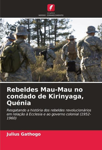 Rebeldes Mau-Mau no condado de Kirinyaga, Quénia