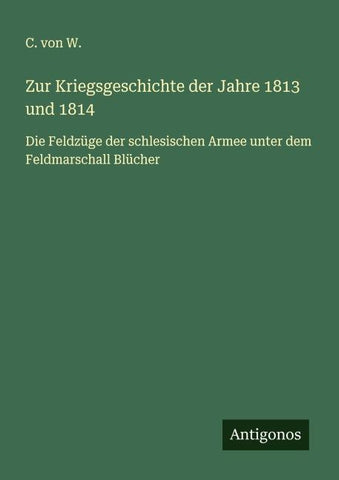 Zur Kriegsgeschichte der Jahre 1813 und 1814