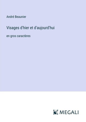 Visages d'hier et d'aujourd'hui