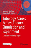 Tribology Across Scales: Theory, Simulation and Experiment