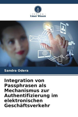 Integration von Passphrasen als Mechanismus zur Authentifizierung im elektronischen Geschäftsverkehr