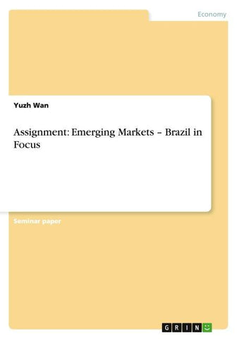 Assignment: Emerging Markets - Brazil in Focus