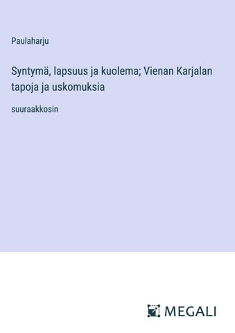 Syntymä, lapsuus ja kuolema; Vienan Karjalan tapoja ja uskomuksia