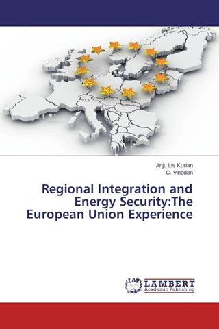 Regional Integration and Energy Security:The European Union Experience