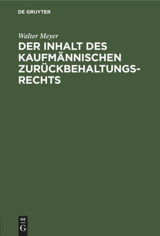 Der Inhalt des kaufmännischen Zurückbehaltungsrechts