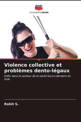 Violence collective et problèmes dento-légaux