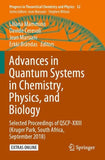 Advances in Quantum Systems in Chemistry, Physics, and Biology