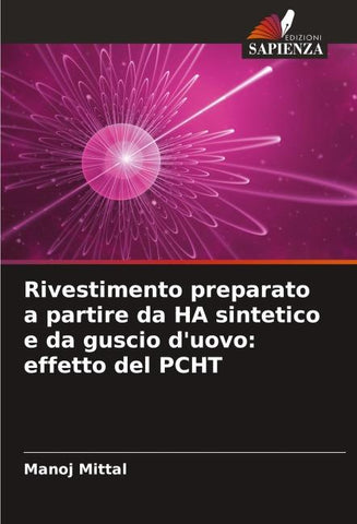 Rivestimento preparato a partire da HA sintetico e da guscio d'uovo: effetto del PCHT