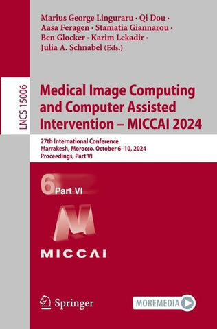 Medical Image Computing and Computer Assisted Intervention – MICCAI 2024