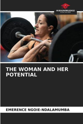 THE WOMAN AND HER POTENTIAL