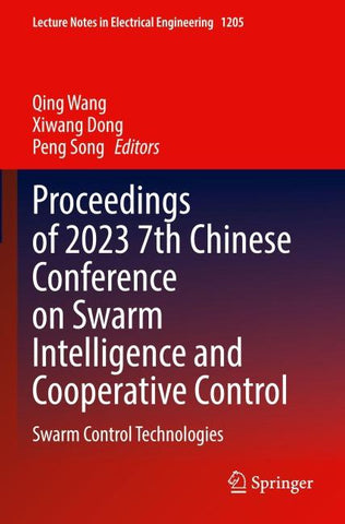 Proceedings of 2023 7th Chinese Conference on Swarm Intelligence and Cooperative Control
