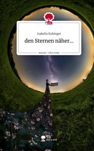 den Sternen näher.... Life is a Story - story.one