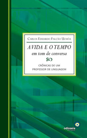 A vida e o tempo em tom de conversa