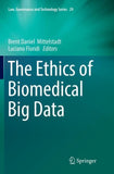 The Ethics of Biomedical Big Data