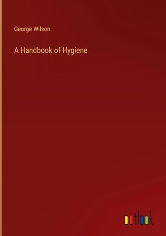 A Handbook of Hygiene