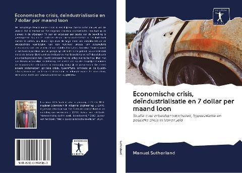 Economische crisis, deïndustrialisatie en 7 dollar per maand loon