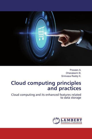 Cloud computing principles and practices