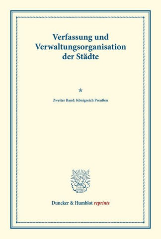 Verfassung und Verwaltungsorganisation der Städte.