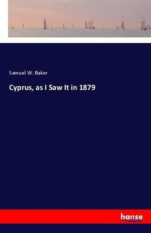 Cyprus, as I Saw It in 1879