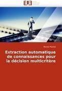 Extraction automatique de connaissances pour la décision multicritère