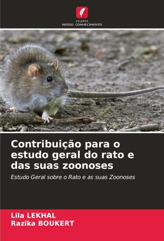 Contribuição para o estudo geral do rato e das suas zoonoses