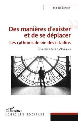 Des manières d'exister et de se déplacer