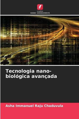 Tecnologia nano-biológica avançada