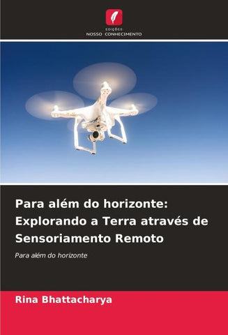 Para além do horizonte: Explorando a Terra através de Sensoriamento Remoto