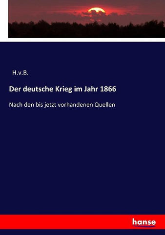 Der deutsche Krieg im Jahr 1866