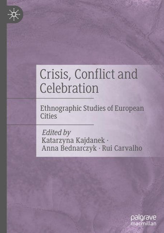 Crisis, Conflict and Celebration
