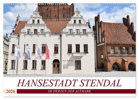 Hansestadt Stendal (Wandkalender 2026 DIN A2 quer), CALVENDO Monatskalender