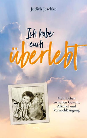 Ich habe euch überlebt