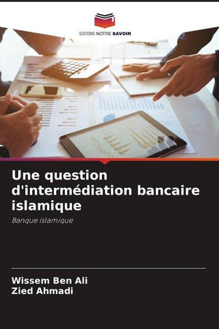 Une question d'intermédiation bancaire islamique