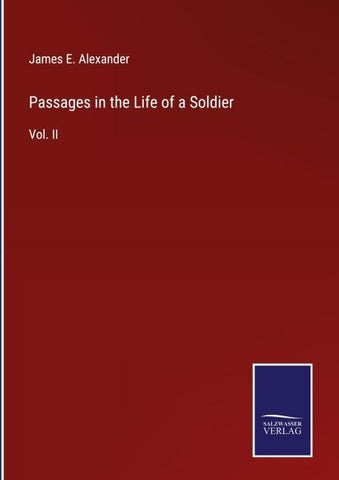Passages in the Life of a Soldier