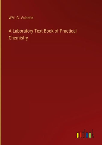 A Laboratory Text Book of Practical Chemistry