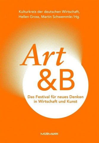 Art&B. Das Festival für neues Denken in Wirtschaft und Kunst