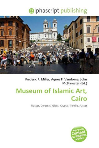 Museum of Islamic Art, Cairo