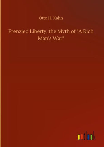 Frenzied Liberty, the Myth of "A Rich Man's War"