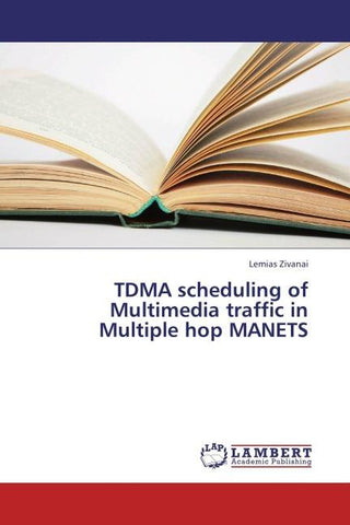 TDMA scheduling of Multimedia traffic in Multiple hop MANETS