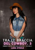 Tra le Braccia del Cowboy. 3