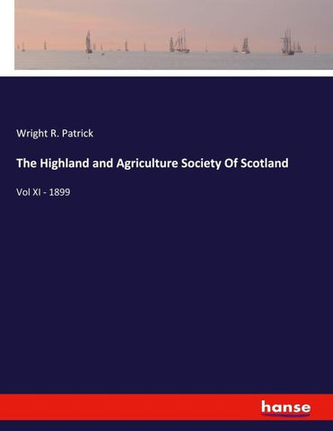 The Highland and Agriculture Society Of Scotland