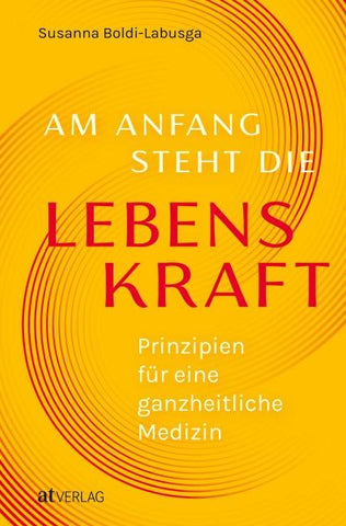 Am Anfang steht die Lebenskraft