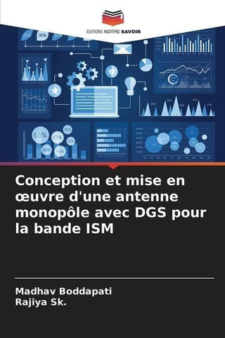 Conception et mise en ¿uvre d'une antenne monopôle avec DGS pour la bande ISM