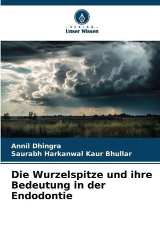 Die Wurzelspitze und ihre Bedeutung in der Endodontie