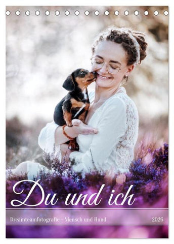 Du und ich - Dreamteamfotografie - Mensch und Hund (Tischkalender 2026 DIN A5 hoch), CALVENDO Monatskalender