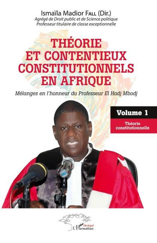 Théorie et contentieux constitutionnels en Afrique