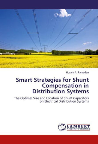 Smart Strategies for Shunt Compensation in Distribution Systems